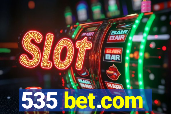 535 bet.com